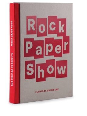 Rock Paper Show: Flatstock Volume One book hardcover